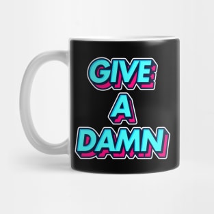 Give A Damn / Alex Turner Typography Aesthetic Design Mug